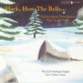 Ucla Madrigal Singers / Weiss - Hark How The Bells - Music CD