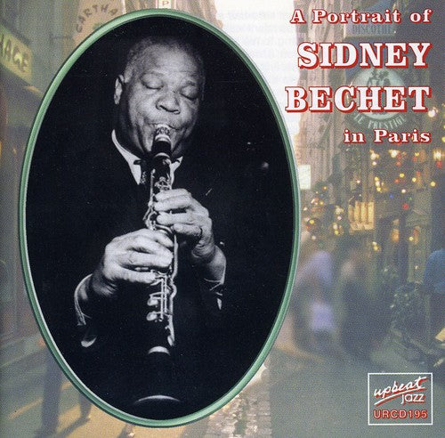 Bechet,sidney - Portrait Of Sidney Bechet In Paris - Music CD