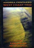 Centazzo,andrea / Kurosawa,kai / Honda,masato - West Coast Trio - Music CD