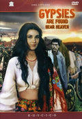 Gypsies Are Found Near Heaven - Gypsies Are Found Near Heaven - DVD