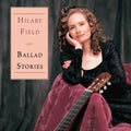 Field,hilary - Ballad Stories - Music CD