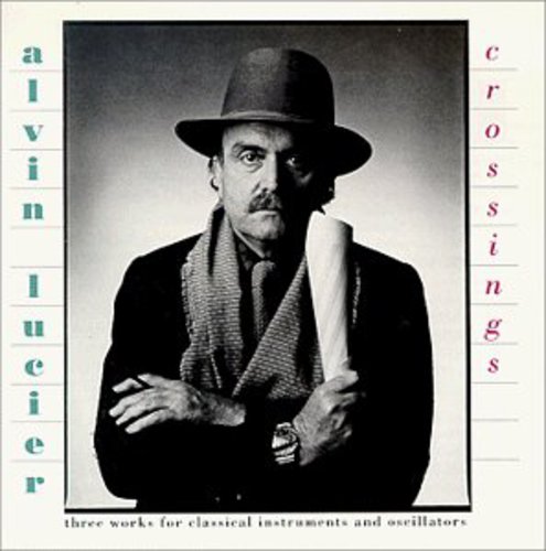 Lucier,alvin - Crossings / Septet / In Memoriam - Music CD