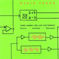 Tudor,david - 3 Works For Live Electronics - Music CD