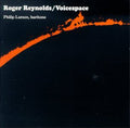 Reynolds / Larson,phillip - Voicespace - Music CD