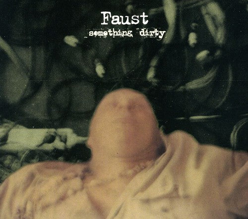 Faust - Something Dirty - Music CD