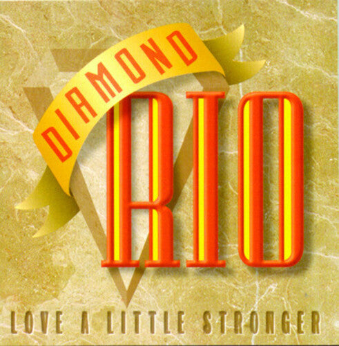 Diamond Rio - Love A Little Stronger - Music CD