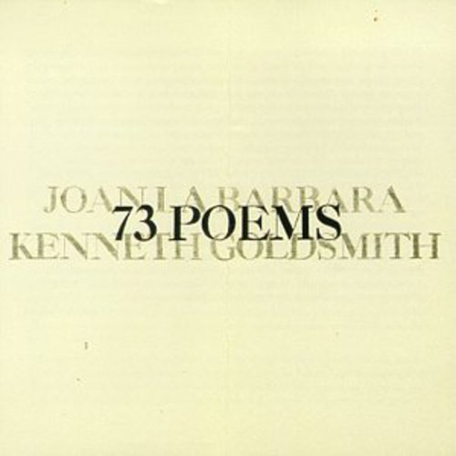 La Barbara,joan - 73 Poems By Kenneth Goldsmith - Music CD