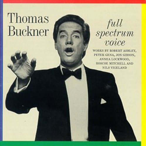 Buckner,thomas - Full Spectrum Voice - Music CD