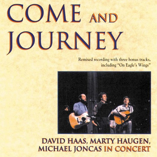 Hass / Haugen / Joncas - Come & Journey - Music CD