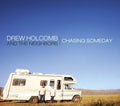 Holcomb,drew & Neighbors - Chasing Someday - Music CD