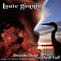 Gonnie,louie - Breathe Deep The Dusk Fall: Songs Of The Native - Music CD