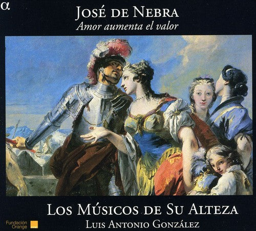 Nebra / Pizarro / Musicos De Su Alteza / Gonzalez - Amor Aumenta El Valor - Music CD