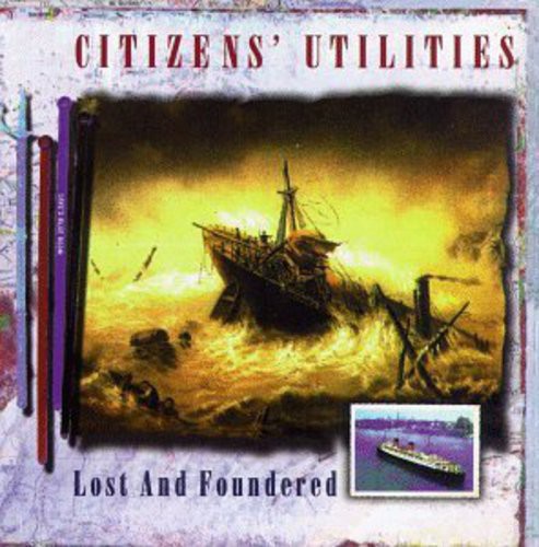 Citizens Utilities - Lost & Foundered - Music CD
