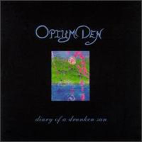 Opium Den - Diary Of A Drunken Sun - Music CD