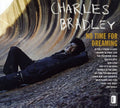 Bradley,charles - No Time For Dreaming - Music CD