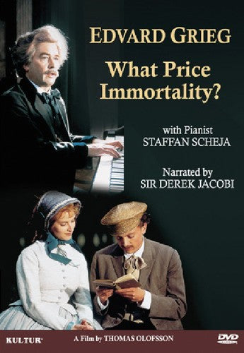 Edvard Grieg: What Price Immortality - Edvard Grieg: What Price Immortality - DVD