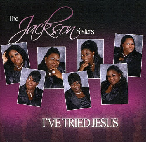 Jackson Sisters - I've Tried Jesus - Music CD