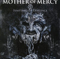 Mother Of Mercy - Iv: Symptoms Of Existence - Music CD