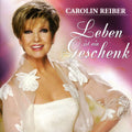 Reiber,carolin - Leben Ist Ein Geschenk - Music CD
