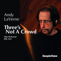 Laverne,andy - Three's Not A Crowd - Music CD