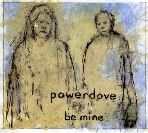 Powerdove - Be Mine - Music CD