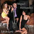 Hernandez,miguel - Life In Lyric - Music CD
