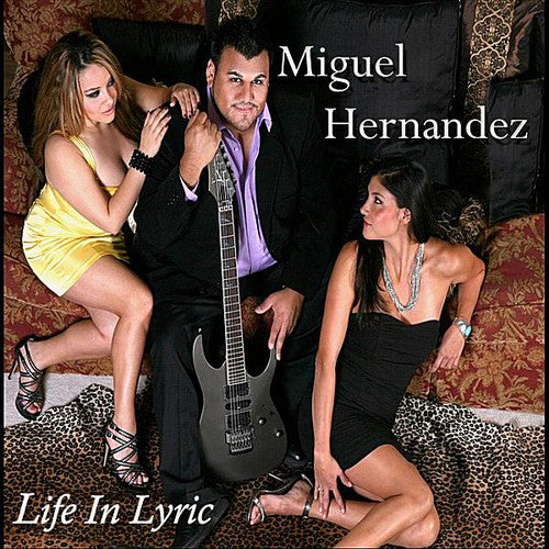 Hernandez,miguel - Life In Lyric - Music CD