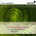 Musikfabrik - Nach Innen - Toward The Inside - Music CD