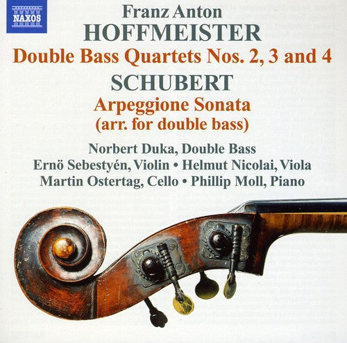 Hoffmeister / Schubert / Duka / Moll / Sebestyen - Double Bass Quartets 2-4 / Arpeggione Sonata - Music CD