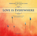 Lang / George / Mauro - Love Is Everywhere: Songs Of Margaret Ruthven 1 - Music CD