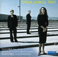 Villa-lobos / Piazzolla / Bruno-videla - Villa-lobos Trio Play Villa-lobos & Piazzolla - Music CD
