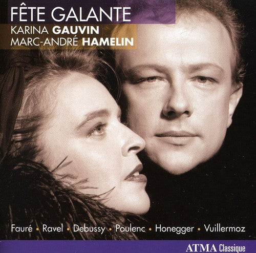 Faure / Ravel / Debussy / Poulenc - Fete Galante: Songs By Faure & Ravel - Music CD