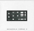 Acuarela Songs 2 / Various - Acuarela Songs 2 / Various - Music CD