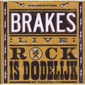 Brakes - Rock Is Dodelijk - Music CD