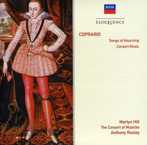 Consort Of Musicke - Eloq: Coprario - Songs Of Mourning / Consort Music - Music CD