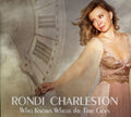 Charleston,rondi - Who Knows Where The Time Goes - Music CD