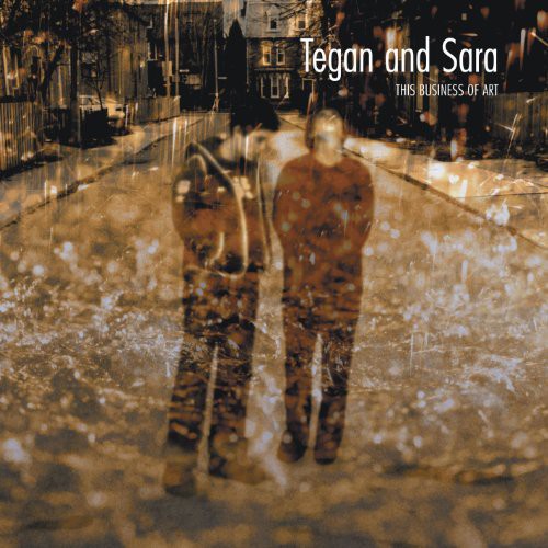 Tegan & Sara - This Business Of Art - Vinyl Record