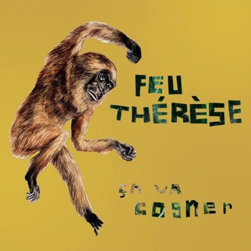 Feu Therese - Ca Va Cogner - Vinyl Record