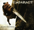 Cataract - Killing The Eternal - Music CD