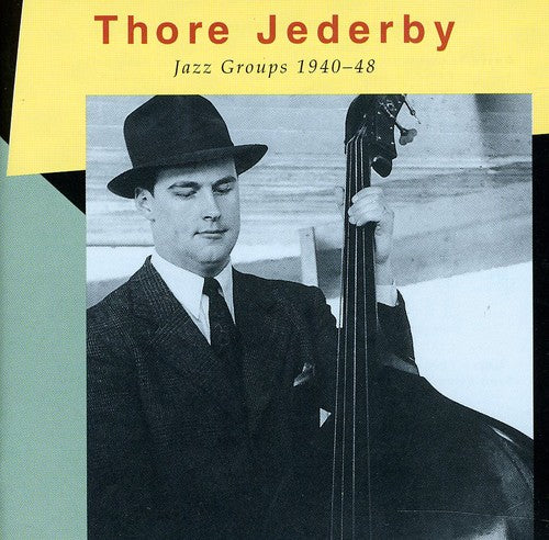 Jederby,thore - Jazz Groups 1940-48 - Music CD
