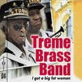 Treme Brass Band - I Got A Big Fat Woman - Music CD