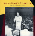 Lulle,ellboj's Orchestra - Time For Jump 1944-46 - Music CD