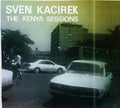 Kacirek,sven - Kenya Sessions - Music CD