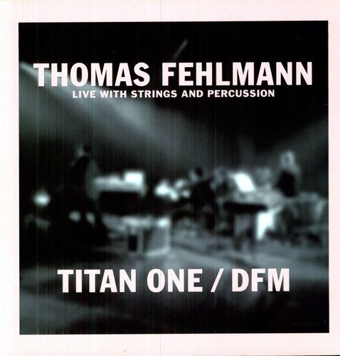 Fehlmann,thomas - Titan One/dfm - Vinyl Record