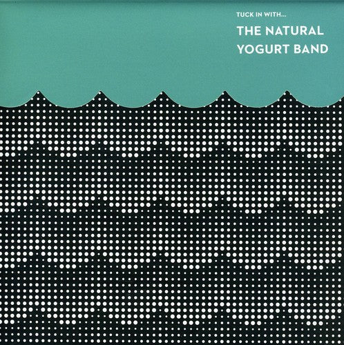Natural Yogurt Band - Tuck In With - Music CD