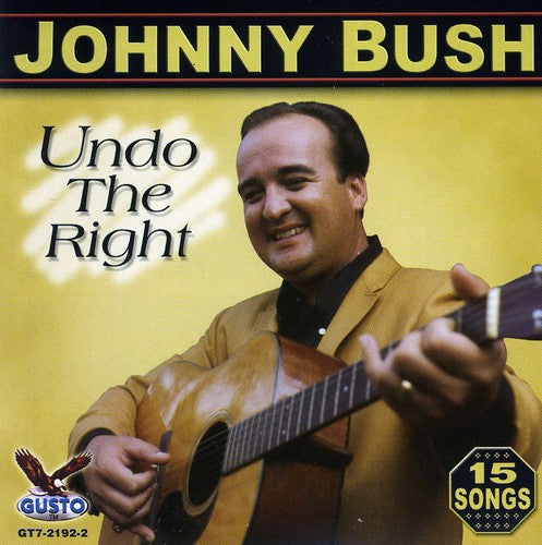 Bush,johnny - Undo Right - Music CD