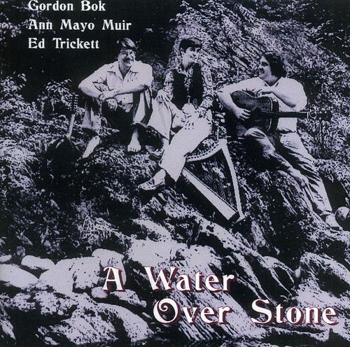 Bok,gordon / Muir,ann Mayo / Trickett,ed - Water Over Stone - Music CD