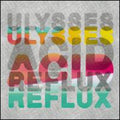 Ulysses - Acid Reflux - Vinyl Record