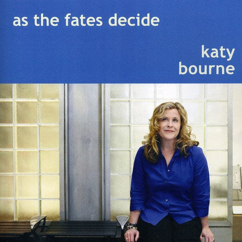 Bourne,katy - As The Fates Decide - Music CD
