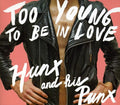 Hunx & His Punx - Too Young To Be In Love - Music CD